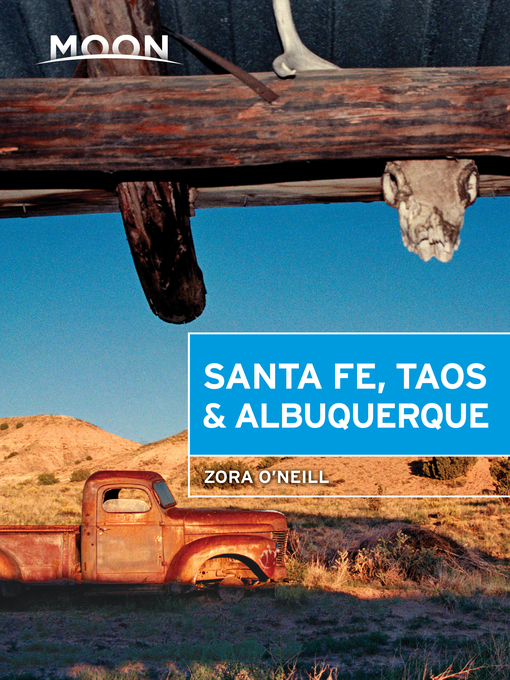Title details for Moon Santa Fe, Taos & Albuquerque by Zora O'Neill - Available
